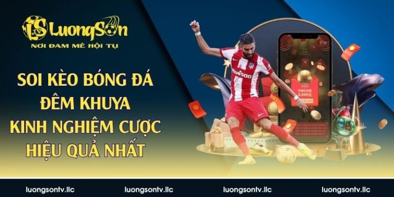 soi kèo bóng đá đêm khuya